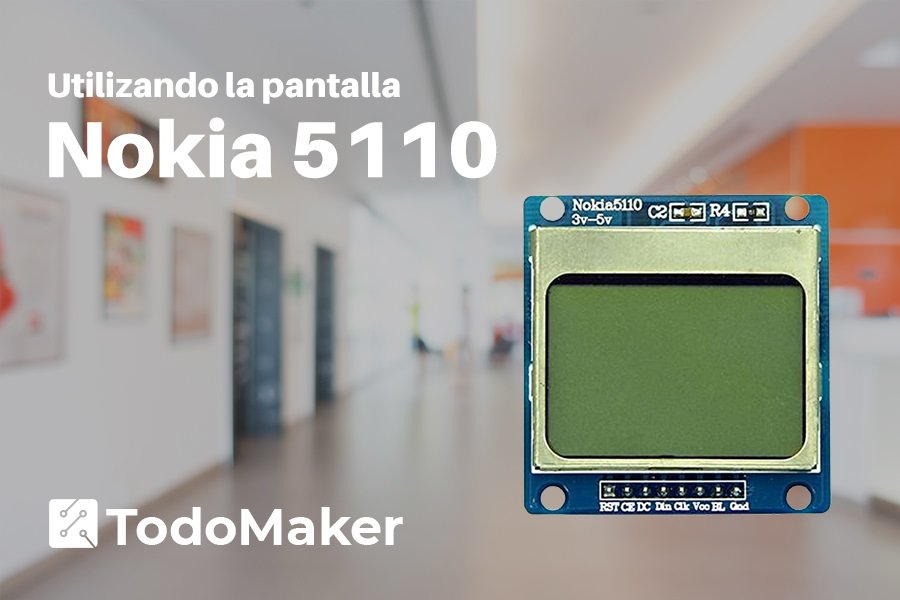 Usando la pantalla Nokia 5110 con Arduino - TodoMaker